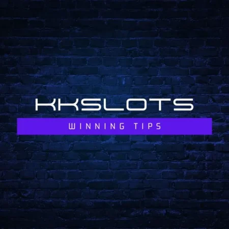 Ultimate Winning Guide for KKSlots Players