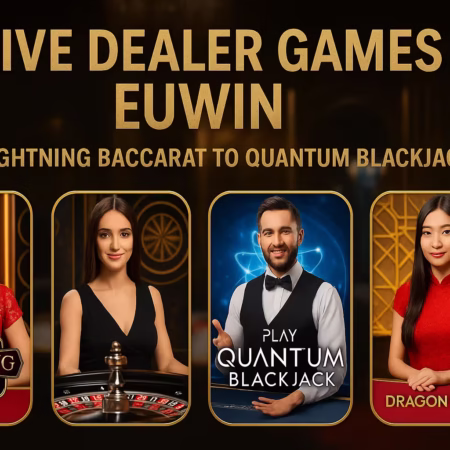 Top Live Dealer Games at EUWIN: From Lightning Baccarat to Quantum Blackjack